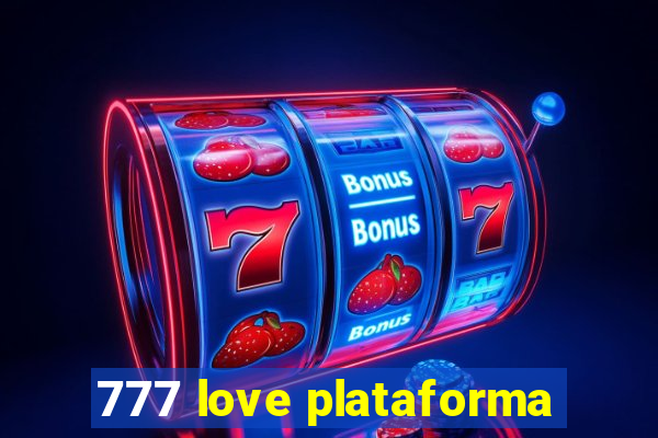 777 love plataforma